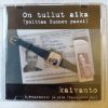 Kaivanto: On tullut aika CD Single
