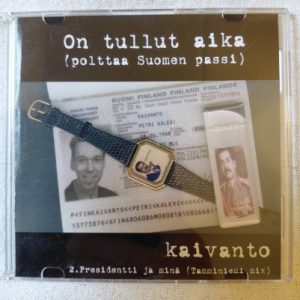Kaivanto: On tullut aika CD Single